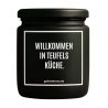 Duftkerze „WILLKOMMEN IN TEUFELS KÜCHE.“ – Geschenk mit Spruch