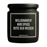 Duftkerze „WILLKOMMEN! NUR SPASS. BITTE GEH WIEDER“