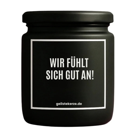Duftkerze „WIR FÜHLT SICH GUT AN!“ – Geschenk für die Freundin