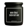 Duftkerze „WIR FÜHLT SICH GUT AN!“ – Geschenk für die Freundin