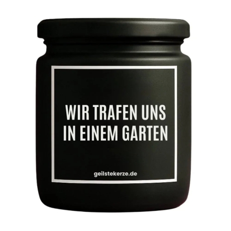 Duftkerze „WIR TRAFEN UNS IN EINEM GARTEN“