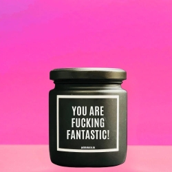 Duftkerze „YOU ARE FUCKING FANTASTIC“ – Aufmunterung Geschenk