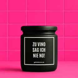 Duftkerze „ZU VINO SAG ICH NIE NO!“ – lustiges Geschenk fürs Team