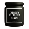 Duftkerze „ZWEIDEUTIG IST EINDEUTIG GEILER!“
