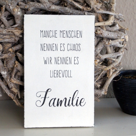 Schild Holz ... wir nennen es Familie  Shabby
