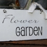 Schild Flower Garden Shabby Chic