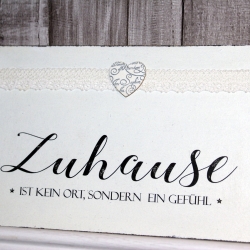 Schild Holz Zuhause ist kein Ort ... Shabby Chic