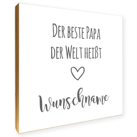 Holzbild Bester Papa personalisiert Geschenk Spruch Holzschild, 15x15 cm aufhängen o. hinstellen Taufe Geburt Hochzeit Dankeschön Wandbild
