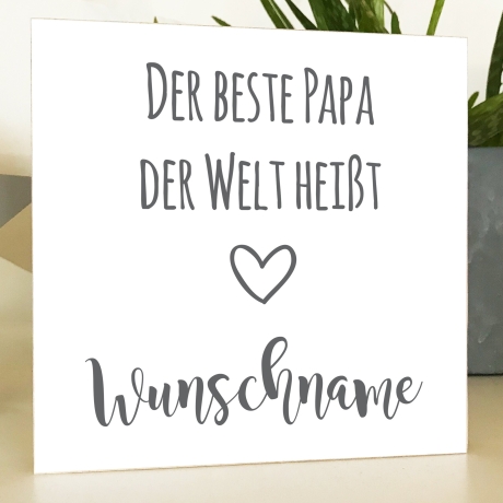 Holzbild Bester Papa personalisiert Geschenk Spruch Holzschild, 15x15 cm aufhängen o. hinstellen Taufe Geburt Hochzeit Dankeschön Wandbild
