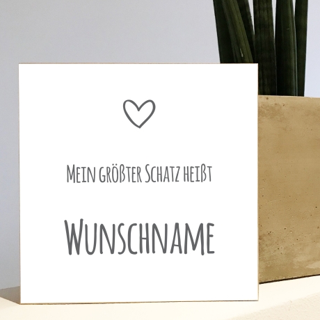 Holzbild Mein größter Schatz personalisiert Geschenk Spruch Holzschild, 15x15 cm aufhängen hinstellen Geburt Hochzeit Dankeschön Wandbild