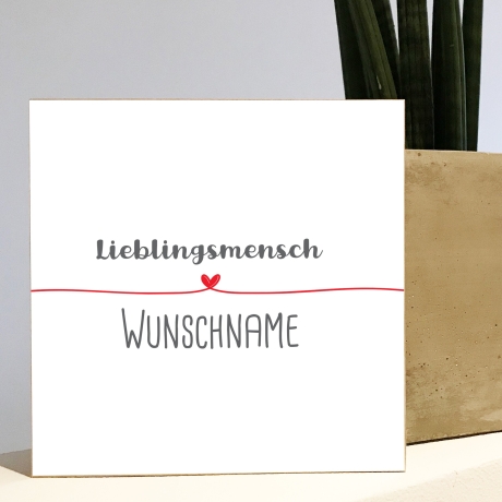 Holzbild Lieblingsmensch personalisiert Geschenk Namen Holzschild, 15x15 cm aufhängen o. hinstellen Geburt Hochzeit Dankeschön Wandbild