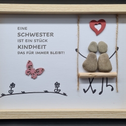 Steinbild für die liebe Schwester - 2 verschiedene Rahmenfarben