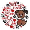 Stickdatei All you need is an dog in 5 Größen