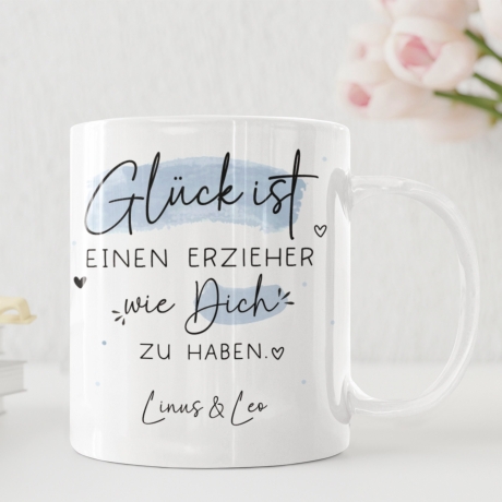 Personalisierte Tasse: Glück ist einen Erzieher wie dich zu haben.Perfektes Geschenk zum Geburtstag, Ostern, Weihnachten oder zum Abschied