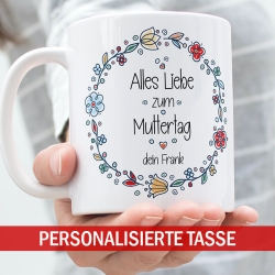 Personalisierte Tasse zum Muttertag mit eigenen Namen • Motiv: Alles liebe zum Muttertag • Kaffeetasse • Teetasse • Geschenk für die Mama