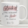Handgefertigte Personalisierte Glück ist... - Tasse. Mama, Oma, Tante, Schwester, Cousine, Hebamme, Nachbarin, Freundin, Wunschtext & Name