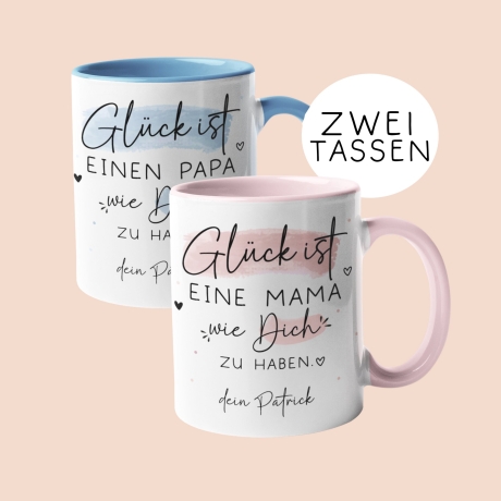 2er Set Tasse Mama & Papa personalisiert für Muttertag, Vatertag mit Namen - Glück ist - Geschenk zum  Geburtstag, Ostern, oder Weihnachten.