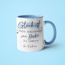 Personalisierte Tasse mit Spruch Glück ist einen Nachbarn wie dich zu haben zum Geburtstag, Geschenk, Ostern, Weihnachtsgeschenk, Abschied