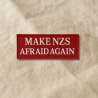 Make NZS Afraid erneut – Anti-Faschismus & Nazi, für Taschen, Jacken, Kleidung, Filz Aufnäher
