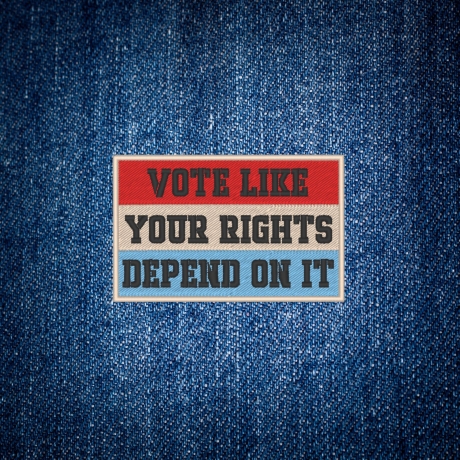 Politischer Aufnäher | Vote wie Ihre Rechte davon abhängen - gestickte Applikation