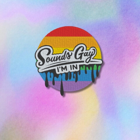 Pride Patch, Regenbogen gestickte LGBTQ Applikation, klingt Gay I'm In