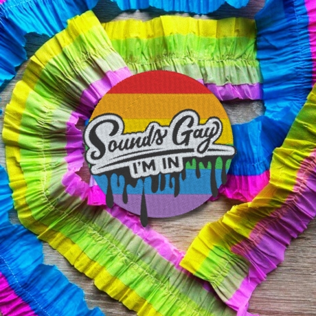Pride Patch, Regenbogen gestickte LGBTQ Applikation, klingt Gay I'm In