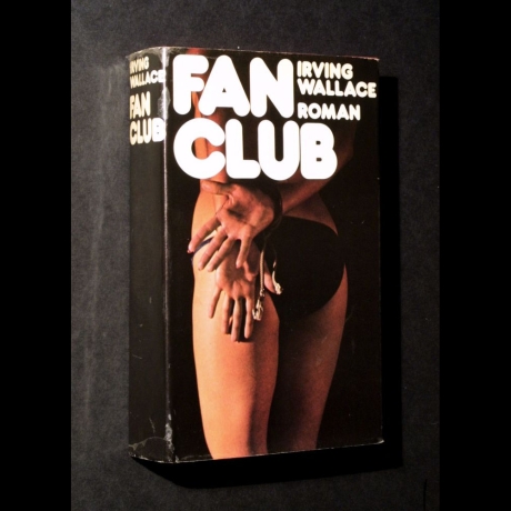 Irving Wallace - Fan Club - Buch