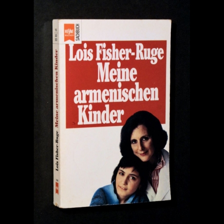 Lois Fisher-Ruge - Meine armenischen Kinder - Buch