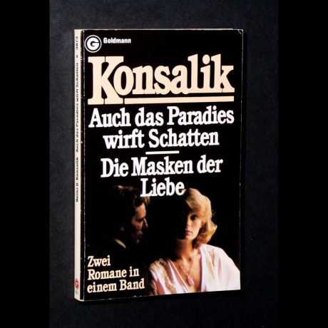 Heinz G. Konsalik - Auch das Paradies wirft Schatten & Die Masken der Liebe - Buch