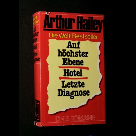 Arthur Hailey - Auf Höchster Ebene ; Hotel ; Letzte Diagnose - Buch