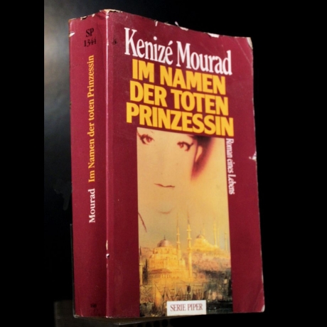 Kenize Mourad - Im Namen Der Toten Prinzessin - Buch