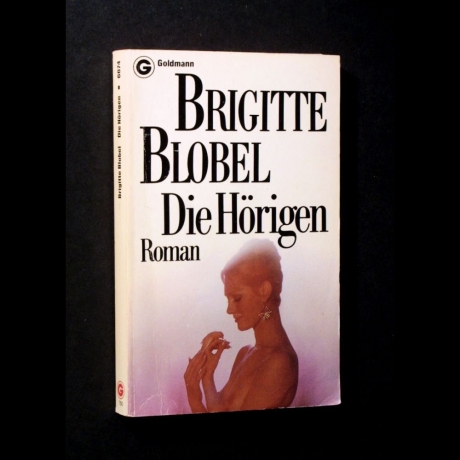 Brigitte Blobel - Die Hörigen - Buch