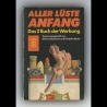 Dieter Hülsmanns & Friedolin Reske - Aller Lüste Anfang - Das 7. Buch der Werbung - Buch