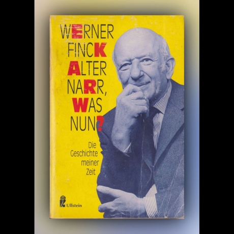 Werner Finck - Alter Narr - was nun? Die Geschichte meiner Zeit - Buch