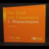 Jakob Wassermann - Das Gold von Caxamalca - CD