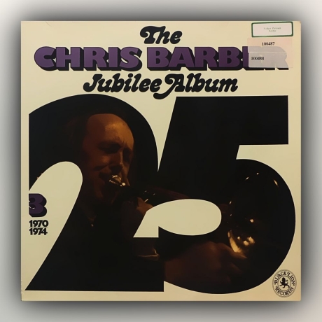 Chris Barber - The Chris Barber Jubilee Album 3 (1970 - 1974) - Vinyl