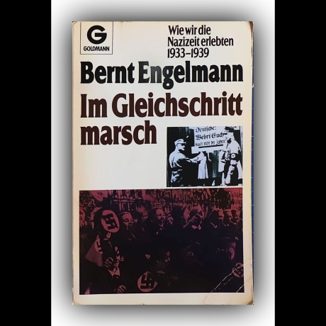 Bernt Engelmann - Im Gleichschritt marsch - Wie wir die Nazizeit erlebten 1933-1939