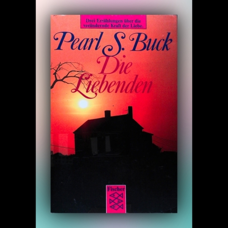 Pearl S. Buck - Die Liebenden - Buch