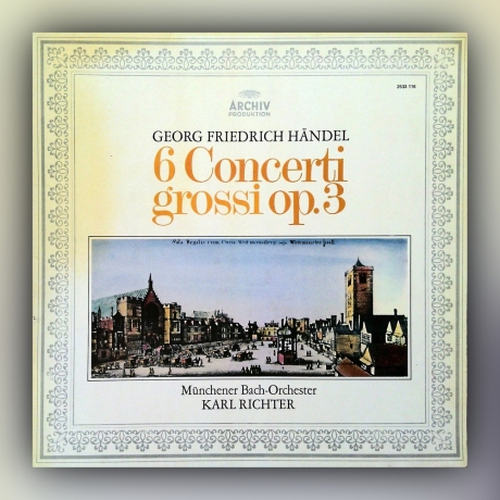 Georg Friderich Händel - 6 Concerti grossi op.3 - Münchener Bach-Orchester / Karl Richter - Vinyl