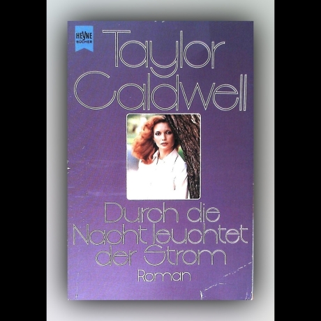 Taylor Caldwell - Durch die Nacht leuchtet der Strom - Buch