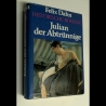 Felix Dahn - Julian der Abtrünnige - Buch