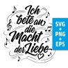 Druckdatei, SVG EPS PNG, Ich bete an die Macht der Liebe