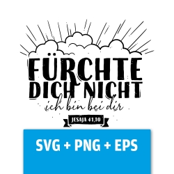 Druckdatei, SVG EPS PNG, Fürchte dich nicht, Jesaja 41 10