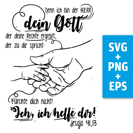 Druckdatei, SVG EPS PNG, ich bin dein Gott, Jesaja 41 13