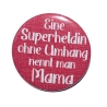 Button 50 mm mit Anstecknadel Spruch Mama Muttertag Superheldin