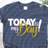 Today is my Day! Plotterdatei SVG DXF 