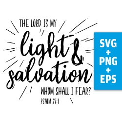 Druckdatei, SVG EPS PNG, light and salvation, Psalm 27 1