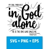 Druckdatei, SVG EPS PNG, in God alone, Psalm 62 1