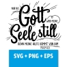 Druckdatei, SVG EPS PNG, bei Gott meine Seele still, Psalm 62 1