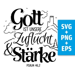 Druckdatei, SVG EPS PNG, Gott ist unsere Zuflucht, Psalm 46 2